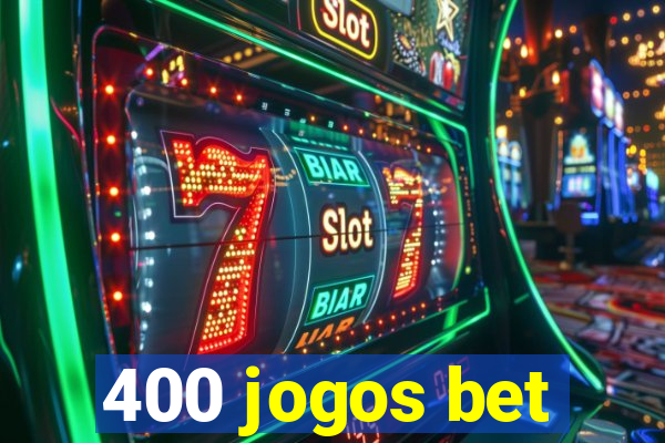 400 jogos bet